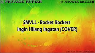 Download lagu SMVLL - Rocket Rockers - Ingin Hilang Ingatan (COVER) mp3 Download lagu SMVLL - Rocket Rockers - Ingin Hilang Ingatan (COVER) mp3