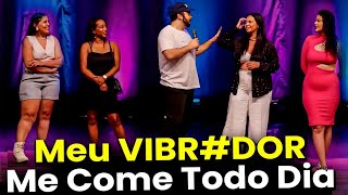 Meu Vibrador é Melhor que Meu Ex com Raphael Ghanem em CAMPINA GRANDE