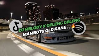 Download lagu DJ MELODY X GELENG GELENG MAMBOTU OLD KANE🎧🔥 || by Dj Rahmat Tahalu mp3 Download lagu DJ MELODY X GELENG GELENG MAMBOTU OLD KANE🎧🔥 || by Dj Rahmat Tahalu mp3