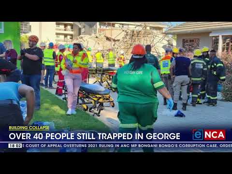 Over 40 people trapped in a collapsed building in George