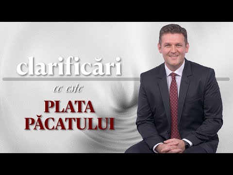 CLARIFICĂRI - Ce este"plata păcatului"