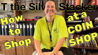 How to Shop at a Coin Shop - Silver Stacking Tips from a Coin Shop Owner