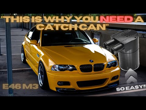 If you own a E46 M3 you need a oil catch can...Period