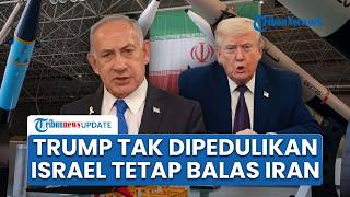 Desakan Trump Tak Digubris Netanyahu, Israel Nekat Balas Iran Ledakan Terdengar di Wilayah Teheran
