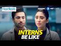Struggles Of Being An Intern Ft Shivangi Joshi Harsh Beniwal Heartbeats Amazon MX Player