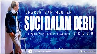 Download lagu SUCI DALAM DEBU - CHARLY VAN HOUTEN | Audio Kreasi | Lyrics | 🎧 mp3 Download lagu SUCI DALAM DEBU - CHARLY VAN HOUTEN | Audio Kreasi | Lyrics | 🎧 mp3