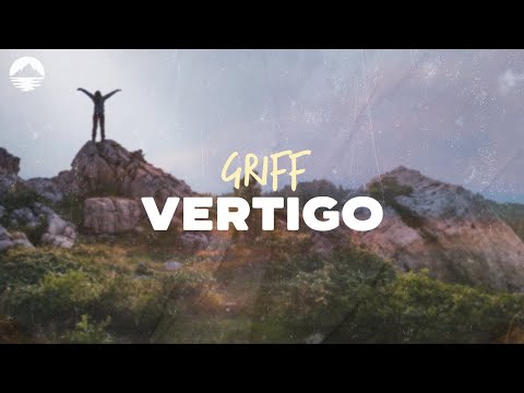 Griff - Vertigo | Lyrics