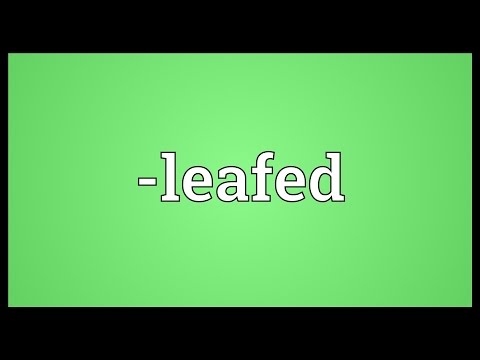 -leafed Meaning