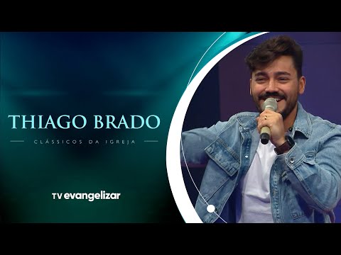 Especial Thiago Brado | Clássicos da Igreja | Músicas que Evangelizam | 19/04/24