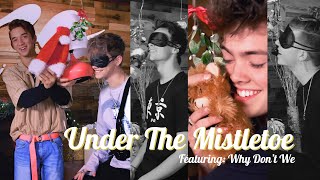 Why Don&#39;t We: Under the Mistletoe