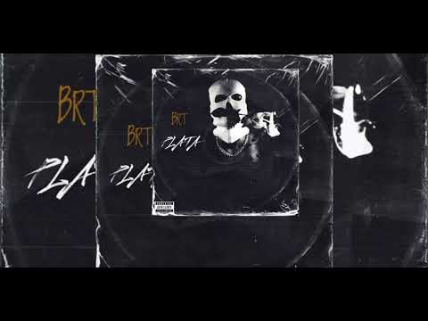 BRT - PLATA (prodby :theskybeats)