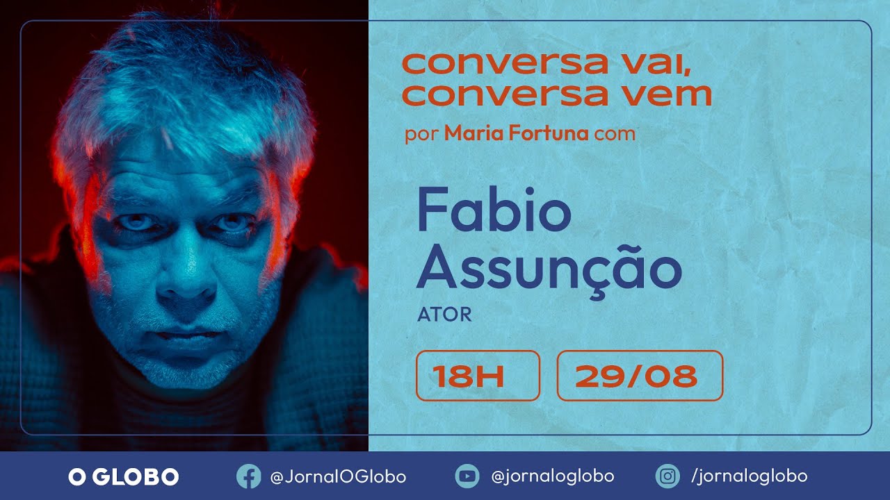Fabio Assunção | CONVERSA VAI, CONVERSA VEM | Por Maria Fortuna