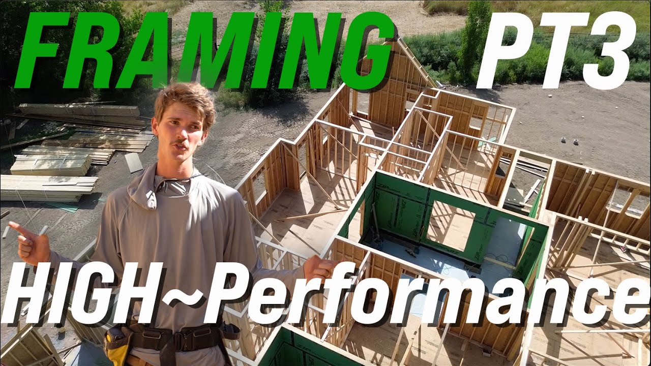 a FRAMER's guide to HIGH-Performance Homes! PT 3 || Layout Tips, Interior Framing!