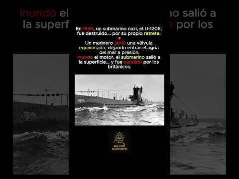 El submarino nazi destruido por su propio retrete 💀