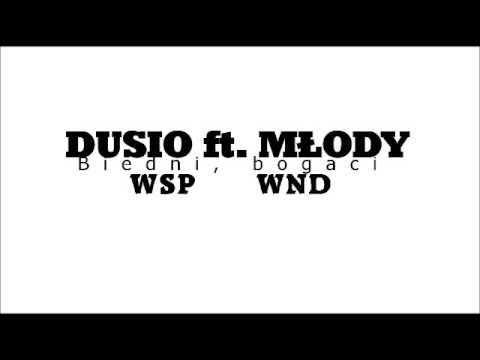 Dusio WSP ft Młody WND  Biedni Bogaci