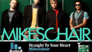 Mikeschair - Straight To Your Heart [Lyrics]