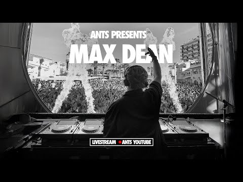 Max Dean | ANTS 2025 - Live at Ushuaïa Ibiza #Livestream