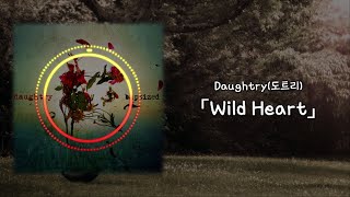 Daughtry(도트리) - Wild Heart | 한국어 가사(Eng/Kor Lyrics)