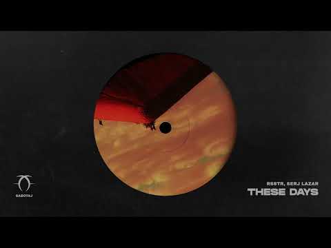 rsstr, Serj Lazar - These Days