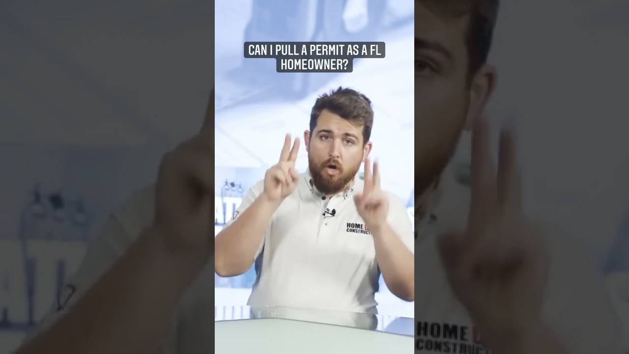 CAN I PULL A PERMIT AS A FL HOMEOWNER? TAMPA GENERAL CONTRACTOR ANSWERS!