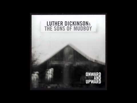 Luther Dickinson & The Sons of Mudboy 