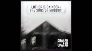 Luther Dickinson & The Sons of Mudboy 