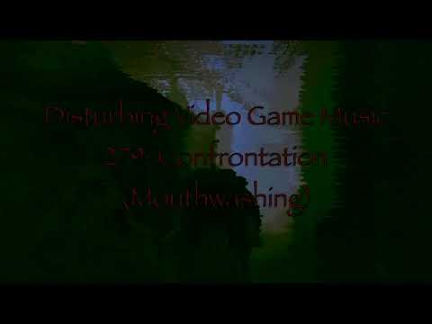 Disturbing Video Game Music 279: Confrontation (Mouthwashing)