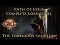 PoE Complete Lore Series The Forbidden Sanctum Divinia Lycia Innocence And The Future