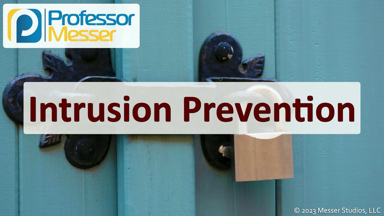 Intrusion Prevention - CompTIA Security+ SY0-701 - 3.2