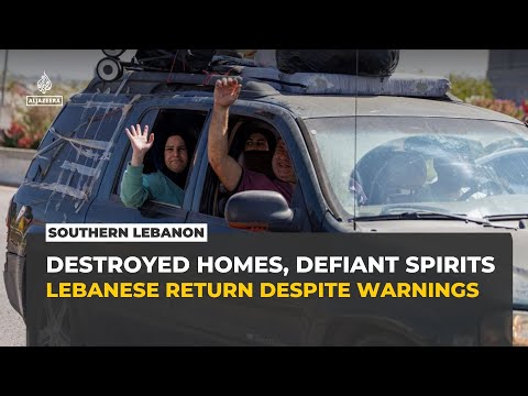 Displaced families return to destroyed towns in southern Lebanon despite warnings
