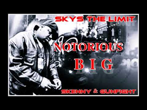 Notorious B.I.G Skys The Limit  Rmx Prod Skenny & GunFight Beatz 2014