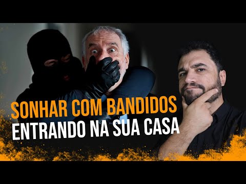SONHAR COM BANDIDOS ENTRANDO NA SUA CASA - Pastor André Luiz