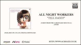 ALL NIGHT WORKERS - 'Tell Daddy' (Official Audio - Acid Jazz Records)