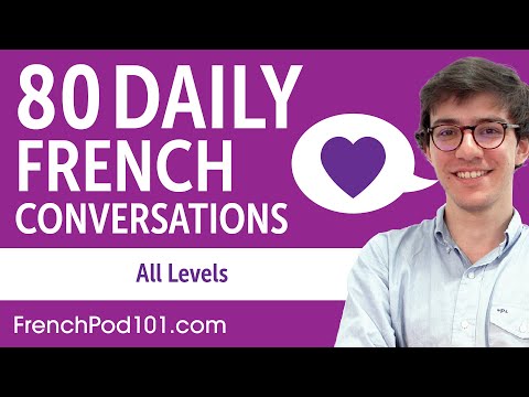 2 Hours of Daily French Conversations - French Practice for ALL Learners