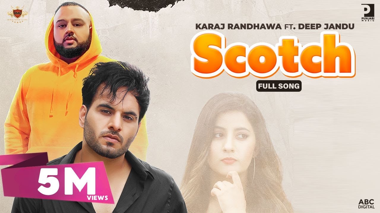 SCOTCH Lyrics - Karaj Randhawa [Official Video] Deep Jandu | Upma Sharma | Prince Rakhdi | RMG