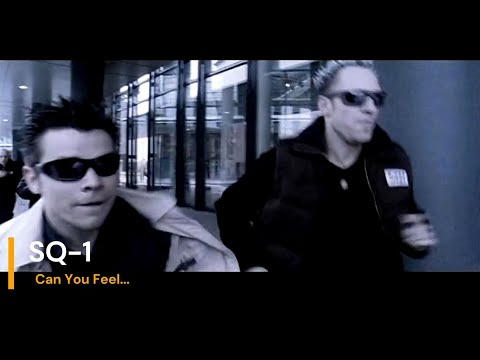 SQ-1 – Can You Feel...
