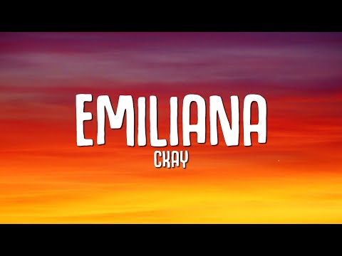 CKay - Emiliana (Lyrics)