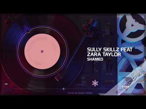 Shamed - Sully Skillz feat Zara Taylor