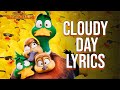 Cloudy Day Lyrics (From "Migration") Tones and I