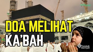 Download lagu DOA KETIKA MELIHAT KA'BAH | Doa Saat di Depan Kabah | Doa di Masjidil Haram mp3