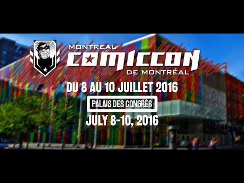 Montreal Comiccon 2016 - cmv