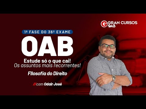 1ª Fase do 36º Exame da OAB – Estude só o que cai! | FIlosofia do Direito com Odair José