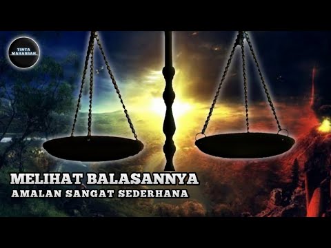 SABDA RASULULLAH - AMALAN YANG MEMBERATKAN TIMBANGAN DI AKHIRAT - AMAL PERBUATAN MANUSIA
