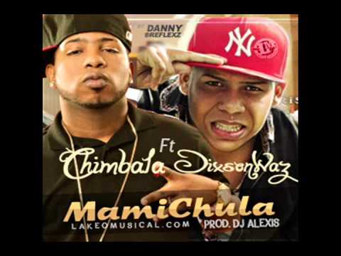 Chimbala Ft Dixson Waz - Mami Chula (Prod. Dj Alexis) (Preview)