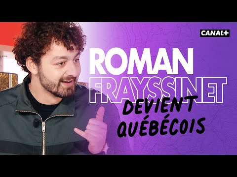 Roman Frayssinet becomes a Quebecer - Le Pestacle, Clique - CANAL+