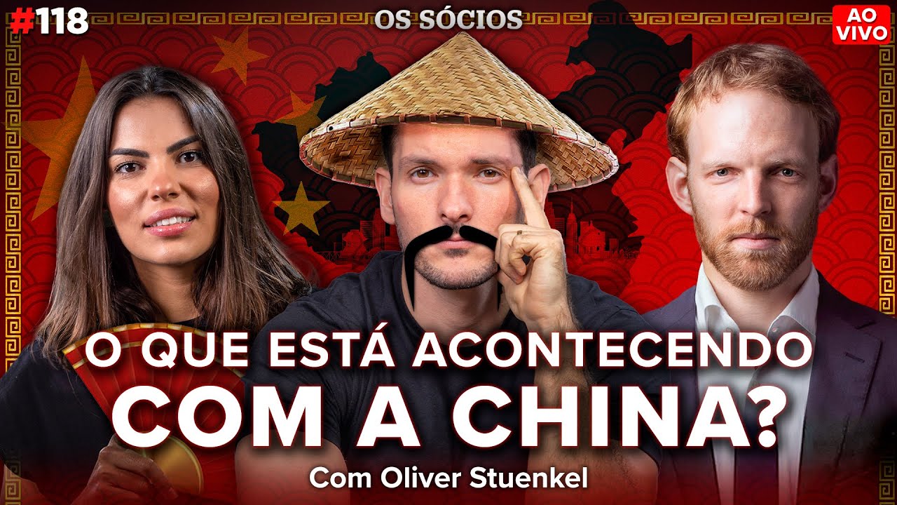 O QUE ESTÁ ACONTECENDO COM A CHINA? (ft. Oliver Stuenkel) | Os Sócios Podcast 118