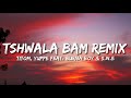 TitoM & Yuppe - Tshwala Bam (Remix) Ft Burna Boy & S.N.E [Lyrics]