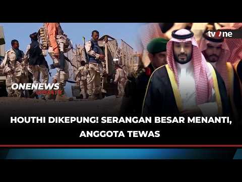 Houthi Dikepung! Serangan Besar Menanti, Ribuan Anggota Tewas | OneNews Update