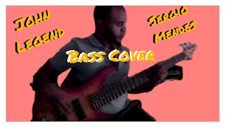 Please Baby Don&#39;t - Sergio Mendes &amp; John Legend (Bass Cover)