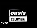 Oasis - Columbia (Official Lyric Video)